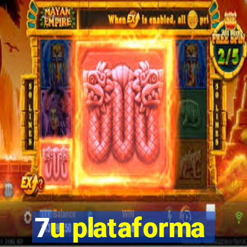 7u plataforma